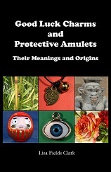 Good Luck Charms and Protective Amulets: Their Meanings and Origins